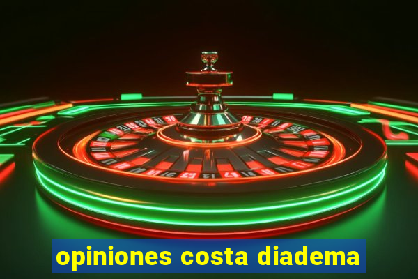 opiniones costa diadema